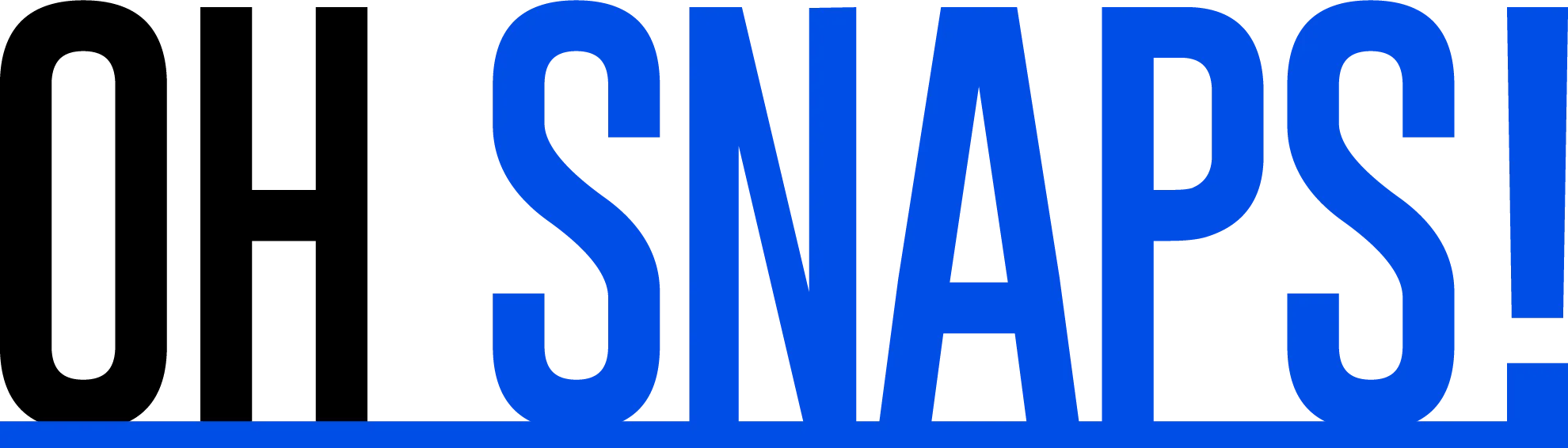 OH SNAPS!